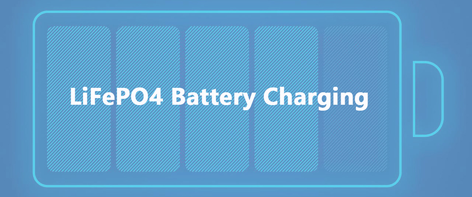 LiFePO4 Battery Charging
