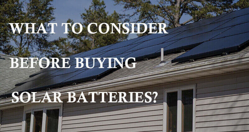 Solar Battery Buying Tips